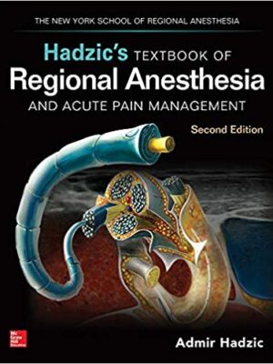دانلود کتاب Hadzic's Textbook of Regional Anesthesia and Acute Pain Management 2nd Edition