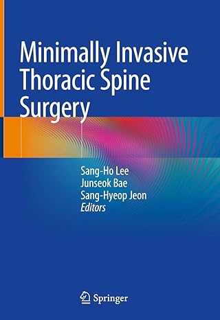 دانلود کتاب Minimally Invasive Thoracic Spine Surgery 2021 Edition دانلود کتاب Minimally Invasive Thoracic Spine Surgery 2021 Edition