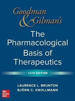 دانلود کتاب Goodman and Gilman's The Pharmacological Basis of Therapeutics 14th Edition