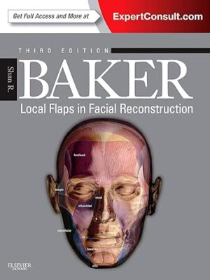 دانلود کتاب Local Flaps in Facial Reconstruction 3rd Edition